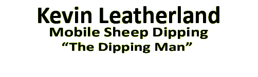Kevin Leatherland, Mobile sheep dipping contractor, The Dipping Man